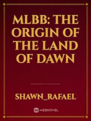 MLBB: The Origin of The Land of Dawn Book