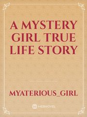 A Mystery Girl True Life Story Book