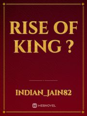 Rise of king ? Book