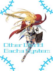 Other World Gacha System Book
