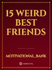 15 weird best friends Book
