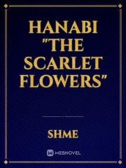 Hanabi "The Scarlet Flowers" Book