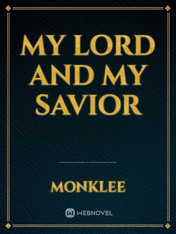 My lord and My Savior
