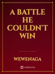 A battle he couldn't win Book