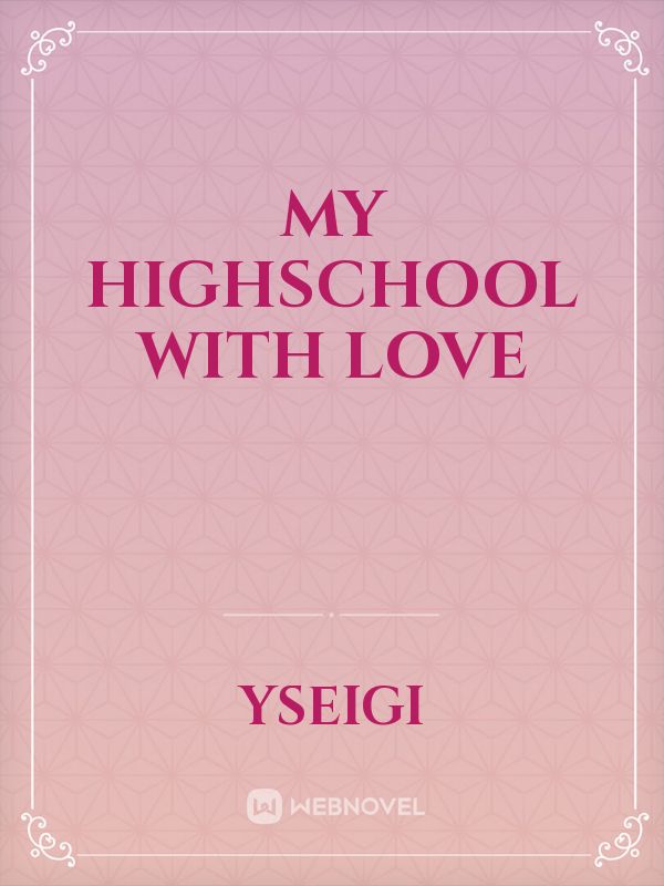 My Highschool with Love Book