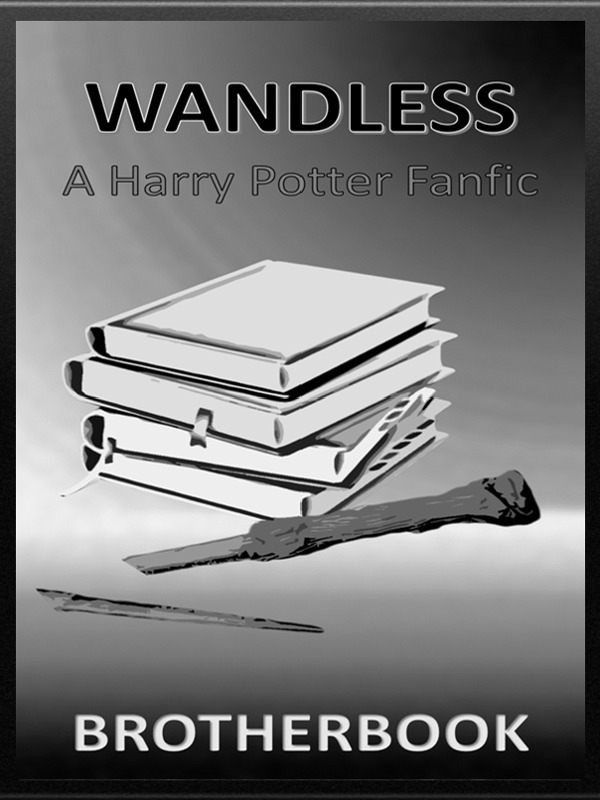 Wandless - A Harry Potter Fanfic Book