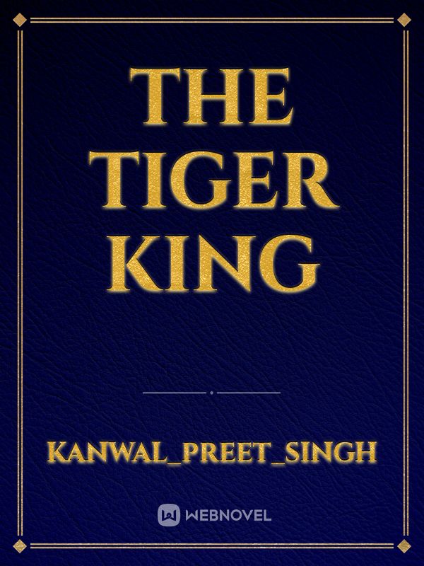 The tiger king