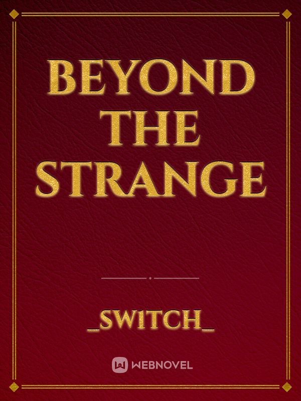 Beyond the Strange