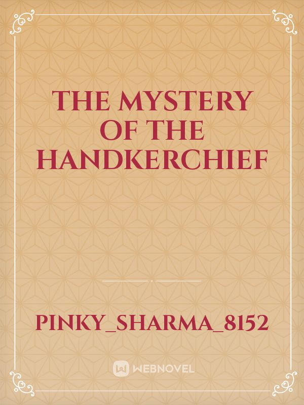 The mystery of the handkerchief Book