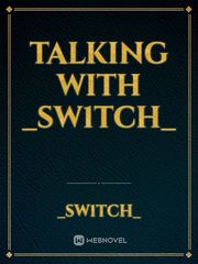 Talking with _SW1TCH_ Book