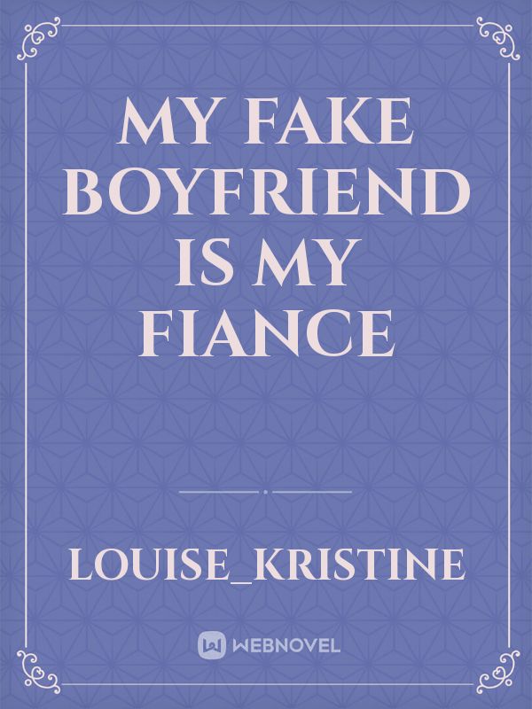 My fake boyfriend is my Fiance Book