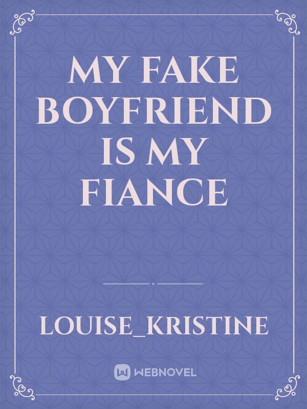 My fake boyfriend is my Fiance