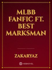 MLBB FanFic Ft. Best Marksman Book