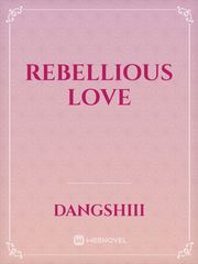 Rebellious Love Book