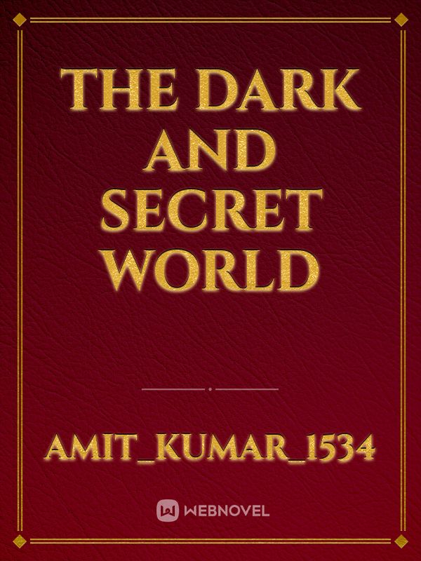 The dark and secret world Book