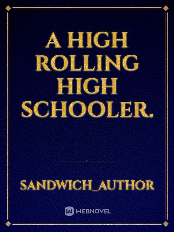 A High Rolling High schooler.