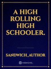 A High Rolling High schooler. Book