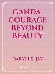 GANDA, courage beyond beauty Book