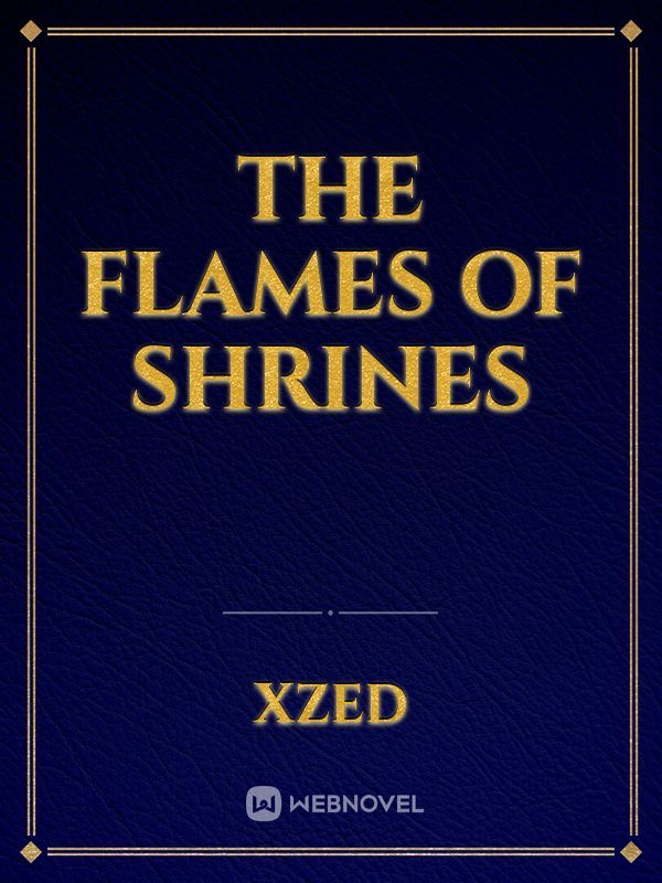 The Flames Of Shrines