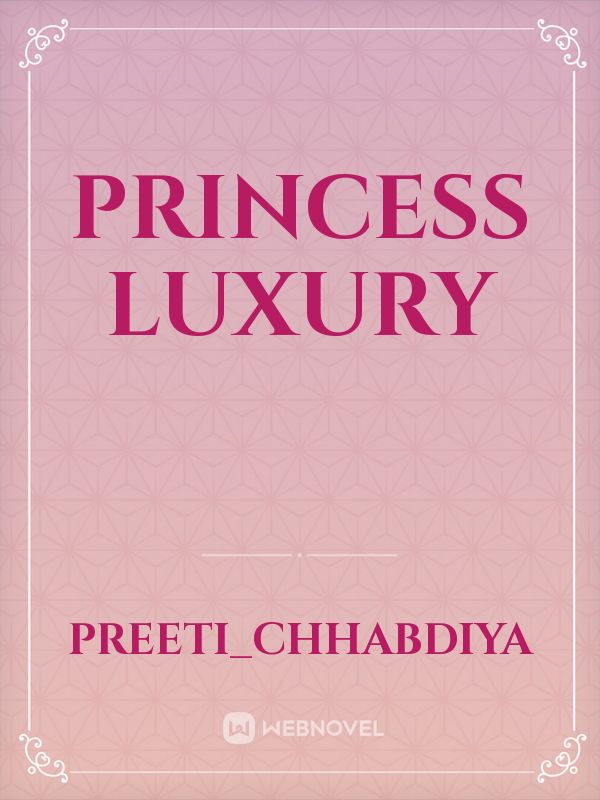 Princess luxury