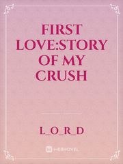 First Love:Story of my crush Book