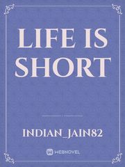 Life is short Book