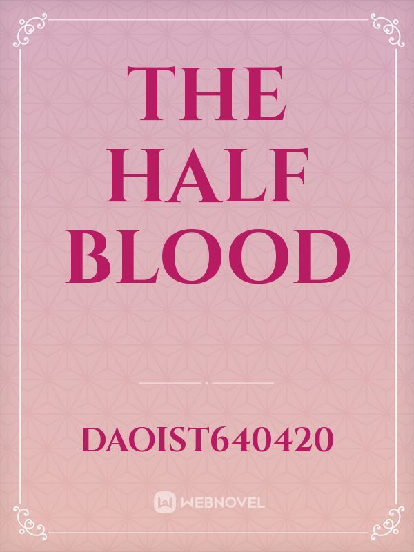 The Half Blood