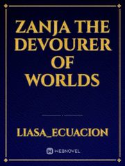Zanja The Devourer of Worlds Book