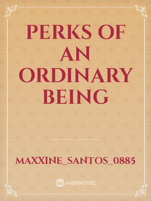 Perks of an Ordinary Being Book