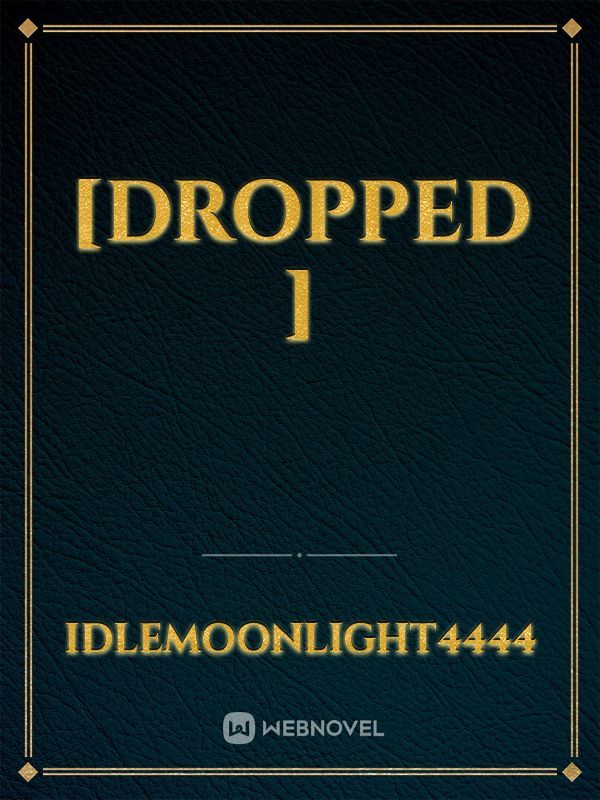 [DROPPED ]