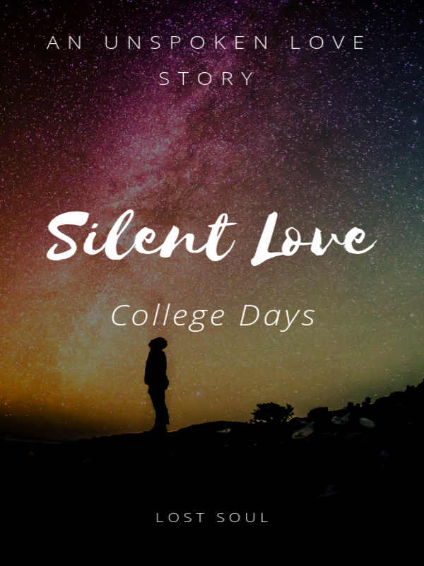 Silent Love : College Days