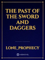 the past of the sword and daggers Book
