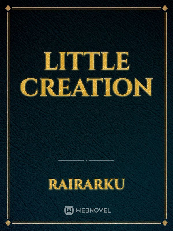 Little Creation