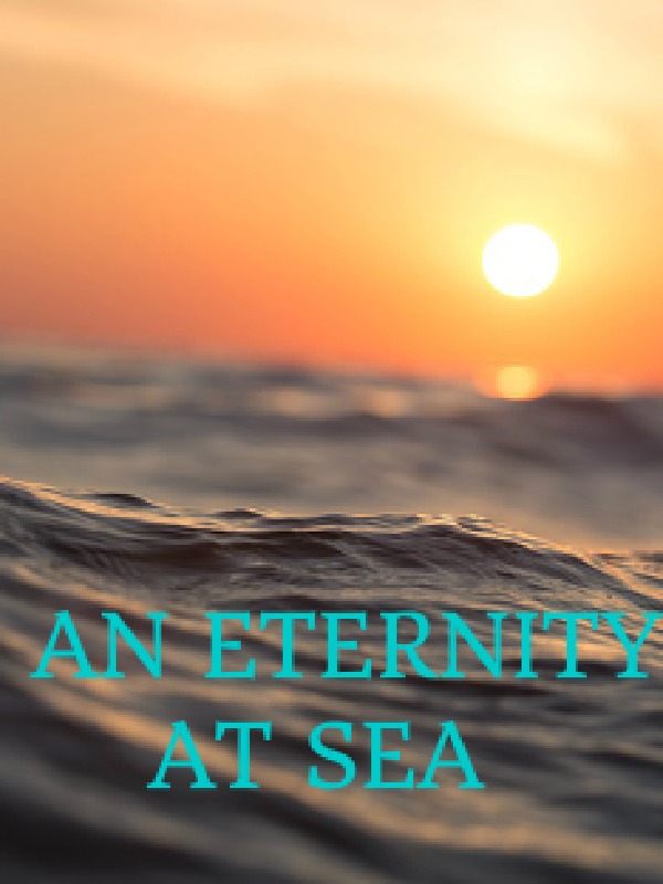 An Eternity At Sea