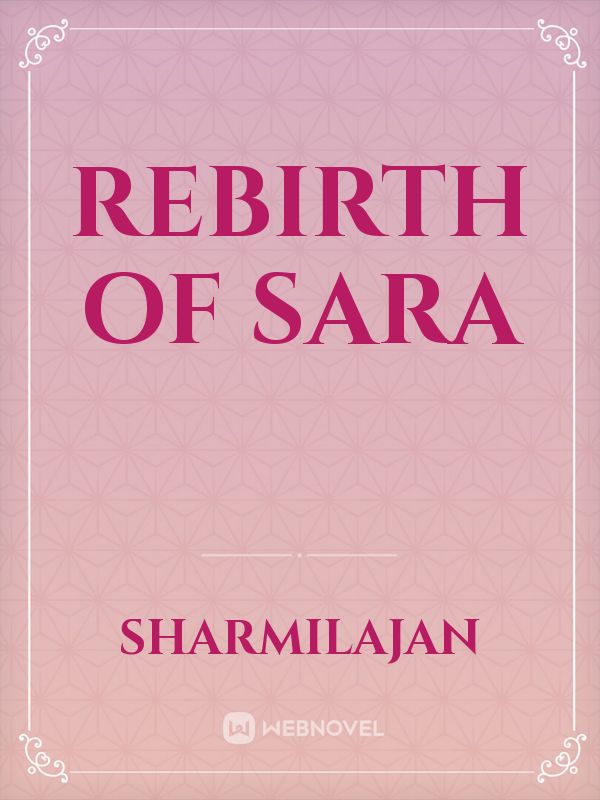 Rebirth of sara