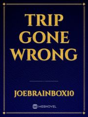 Trip Gone Wrong Book