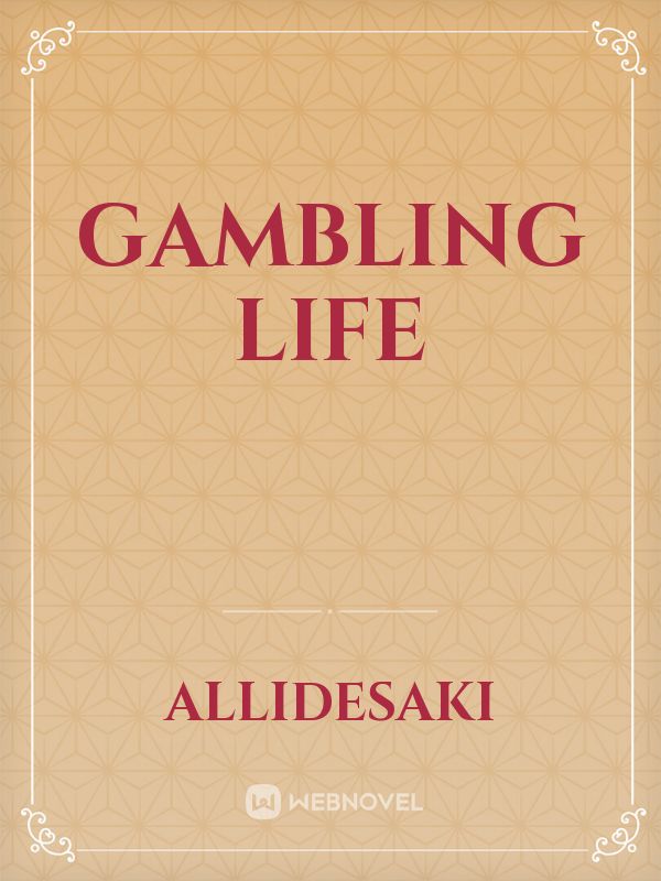 Gambling Life