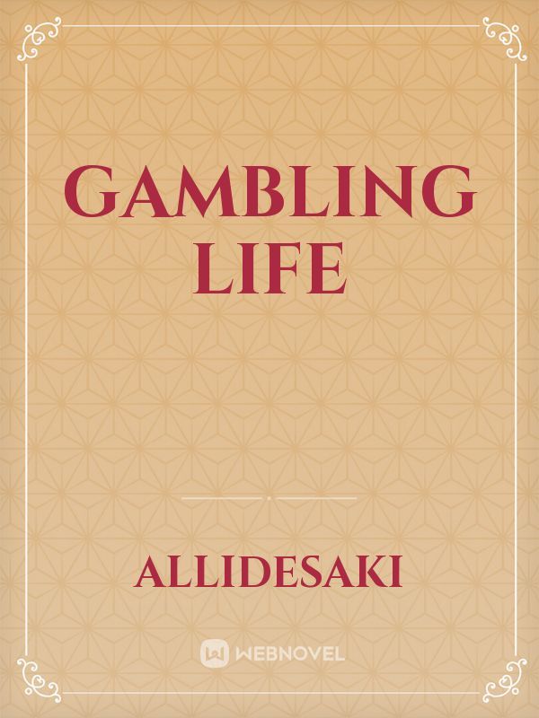 Gambling Life