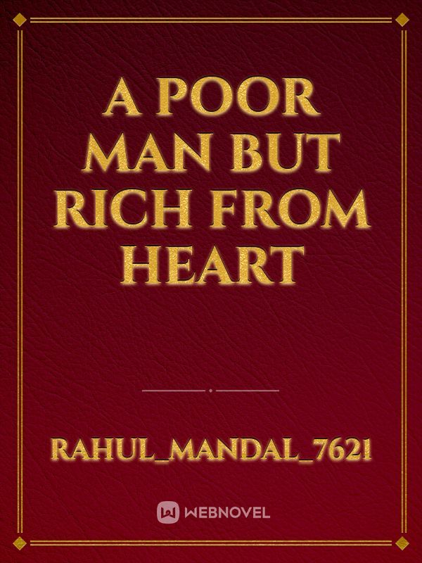 A poor man but rich from heart