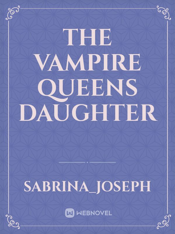 The Vampire Queens Daughter Book