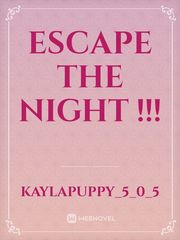 Escape the night !!! Book