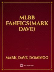 MLBB Fanfics(Mark Dave) Book