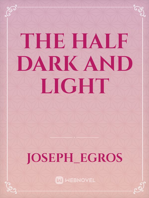 The Half Dark And Light Book