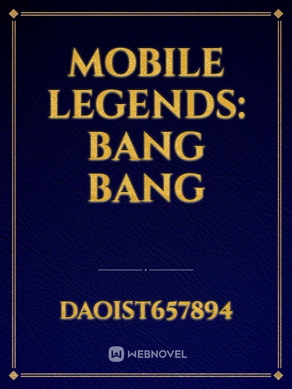 Mobile Legends:
Bang Bang