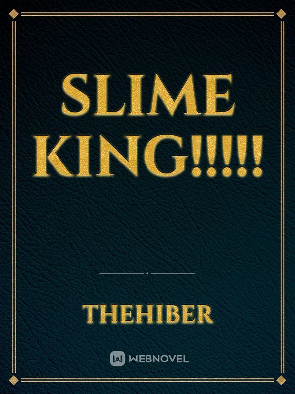 Slime King!!!!! Book