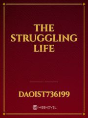 THE STRUGGLING LIFE Book