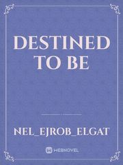 destined to be Book