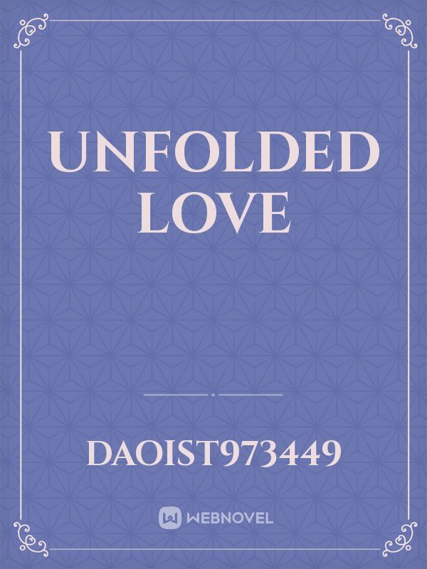 Unfolded Love
