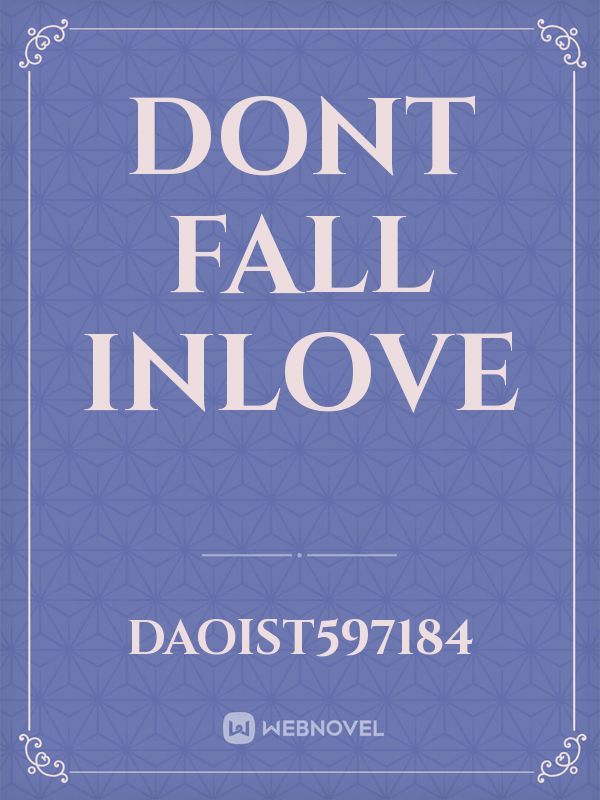 Dont Fall Inlove