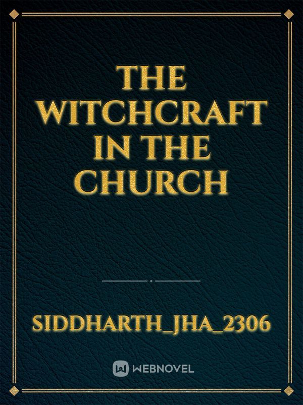 The Witchcraft in the Church